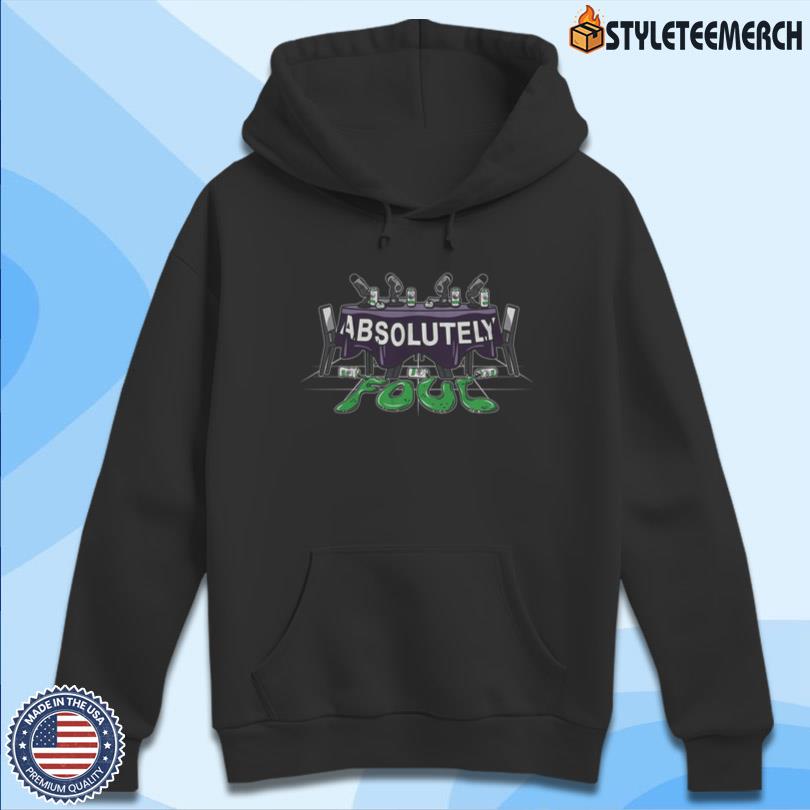 Absolutely Foul Unsubscribe Podcast Shirt 13 Absolutely Foul Unsubscribe Podcast Shirt