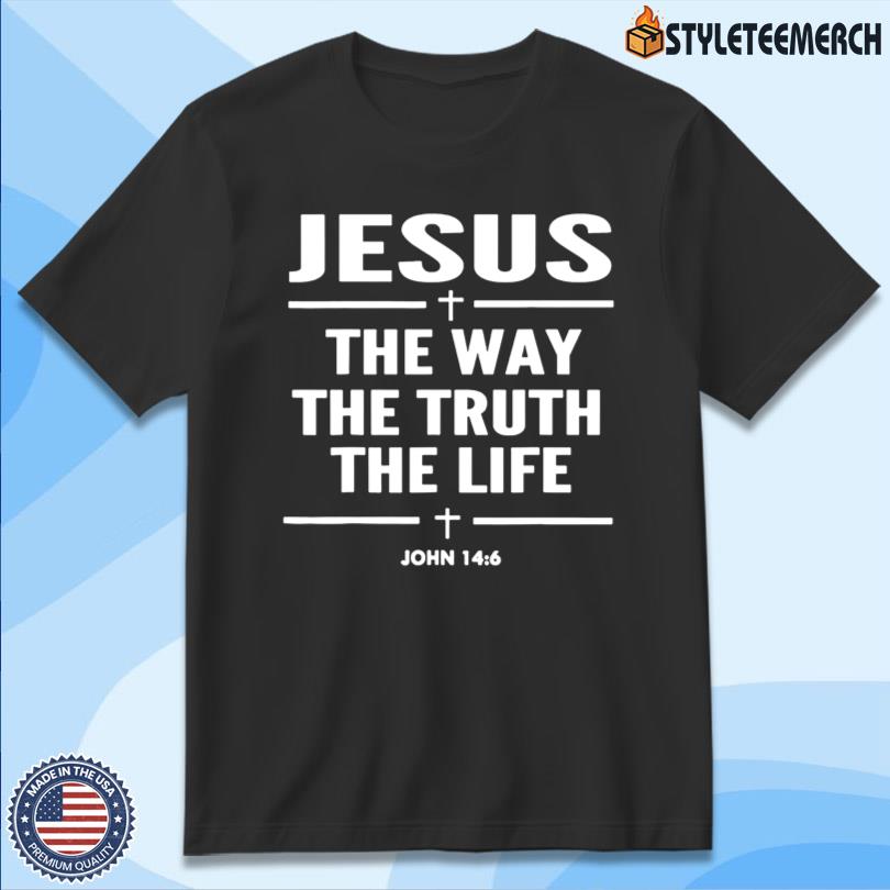 Alisson Becker Jesus The Way The Truth The Life John 14 6 2025 T-Shirt 12 Alisson Becker Jesus The Way The Truth The Life John 14 6 2025 T-Shirt