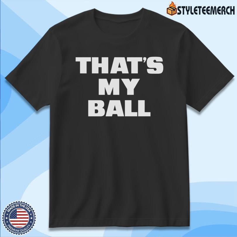 DDG That's My Ball Limited Shirt 4 DDG That\'s My Ball Limited Shirt