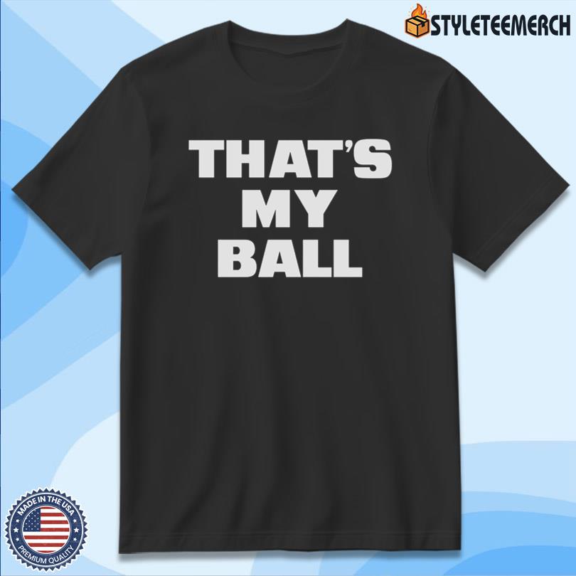 DDG That's My Ball New Shirt 4 DDG That\'s My Ball New Shirt