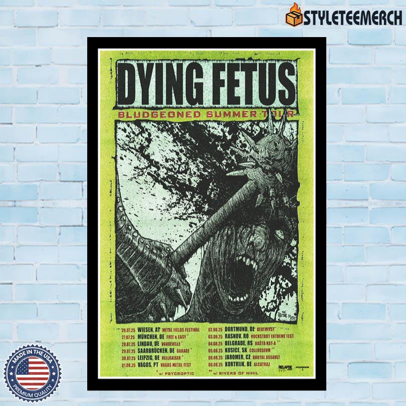 Dying Fetus Bludgeoned Summer 2025 Poster 10 Dying Fetus Bludgeoned Summer 2025 Poster