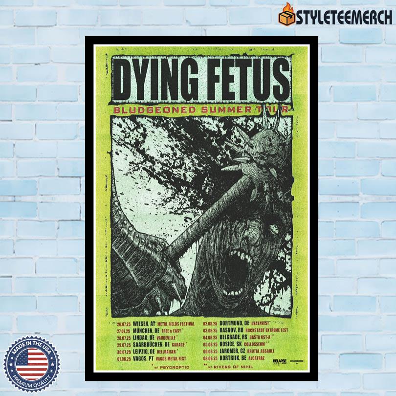 Dying Fetus Bludgeoned Summer Tour 2025 Poster 10 Dying Fetus Bludgeoned Summer Tour 2025 Poster