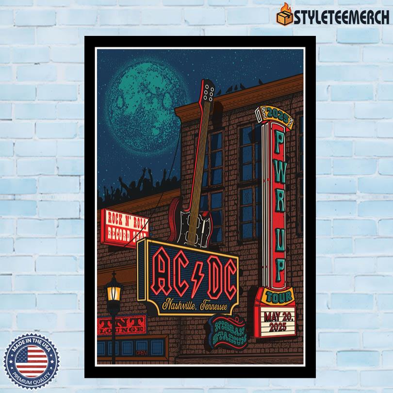 Official AC DC In Nashville, TN On May 17 2025 Poster 10 Official AC DC In Nashville, TN On May 17 2025 Poster