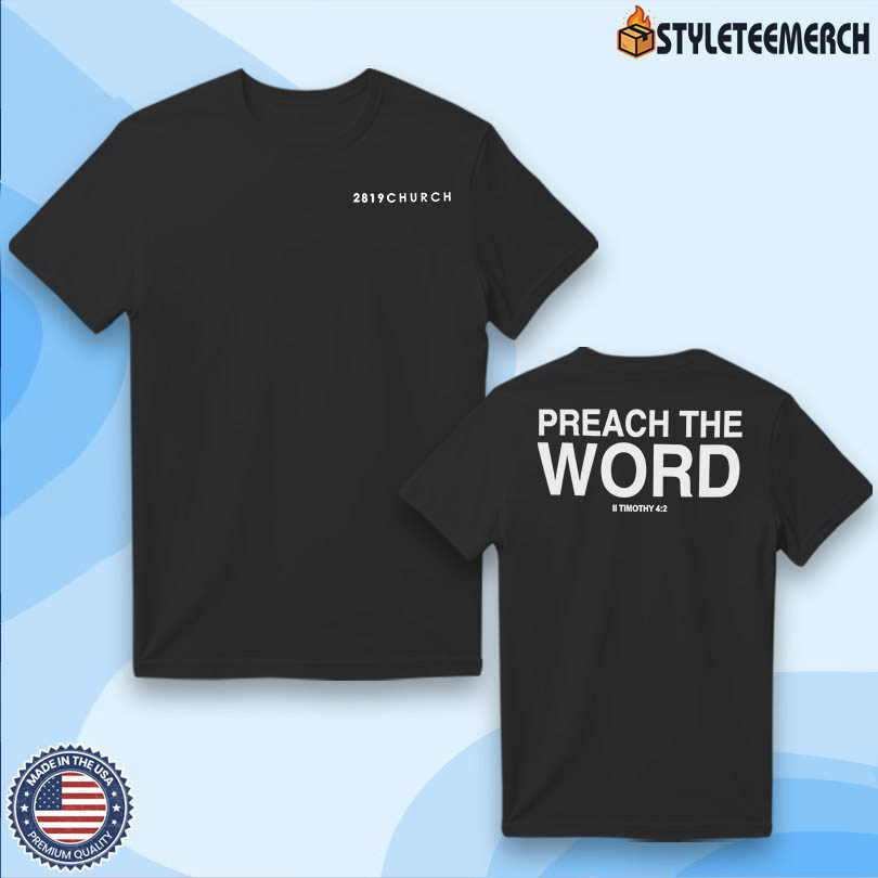 2819 Church Our Preach The Word 2025 Tee 4 2819 Church Our Preach The Word 2025 Tee