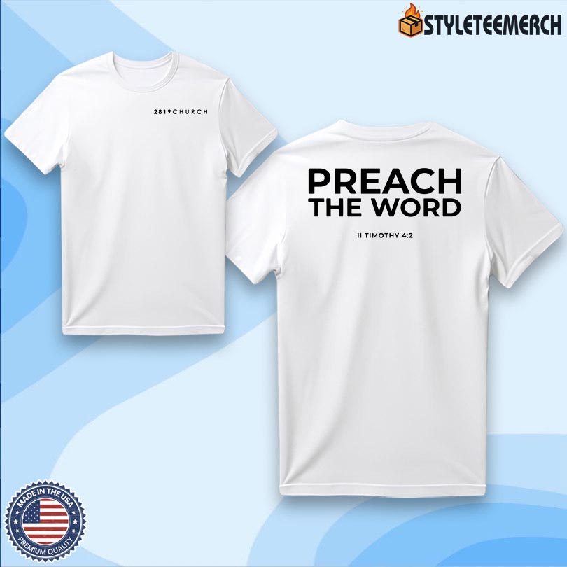 2819 Church Preach The Word Limited Tee 4 2819 Church Preach The Word Limited Tee