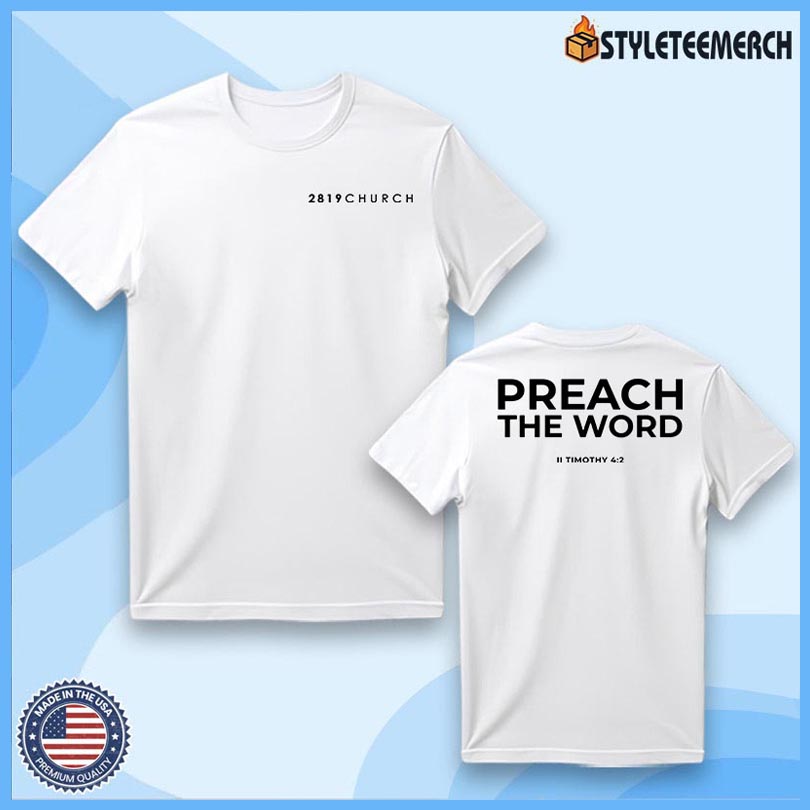 2819 Church Tee Preach The Word 4 2819 Church Tee Preach The Word