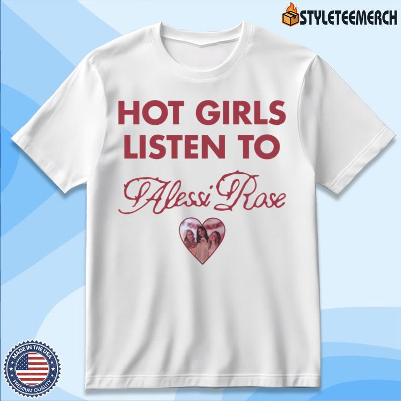 Alessi Rose Hot Girls Listen To New Tee 4 Alessi Rose Hot Girls Listen To New Tee