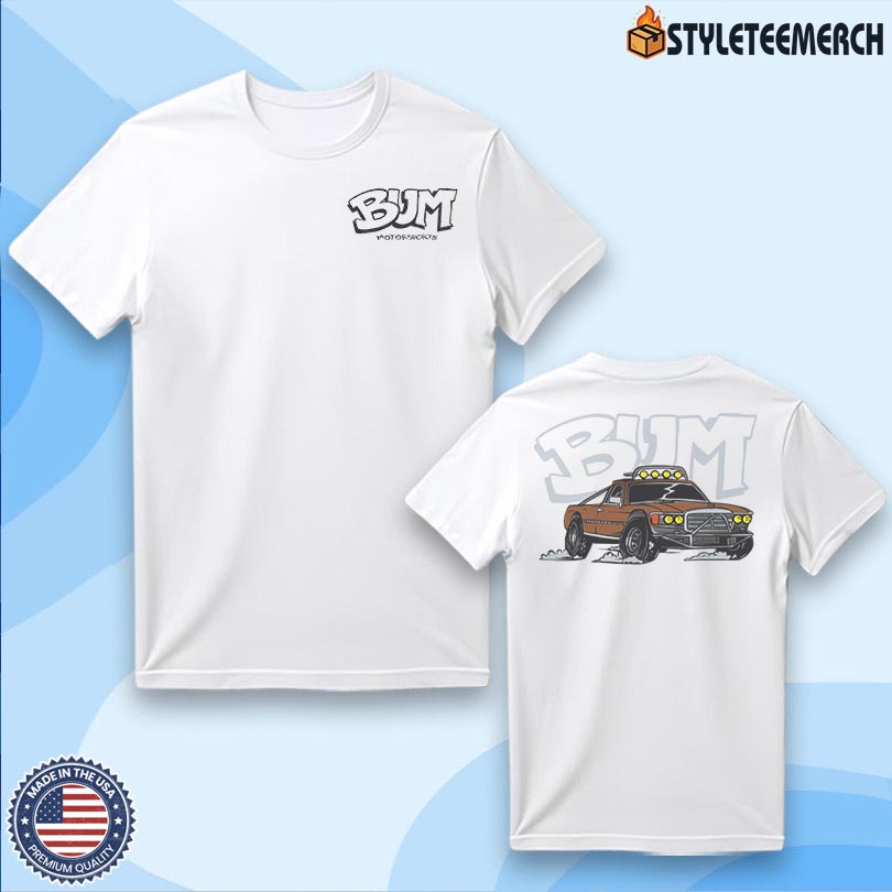 Bum Motorsport Benz Truck T-Shirt 4 Bum Motorsport Benz Truck T-Shirt