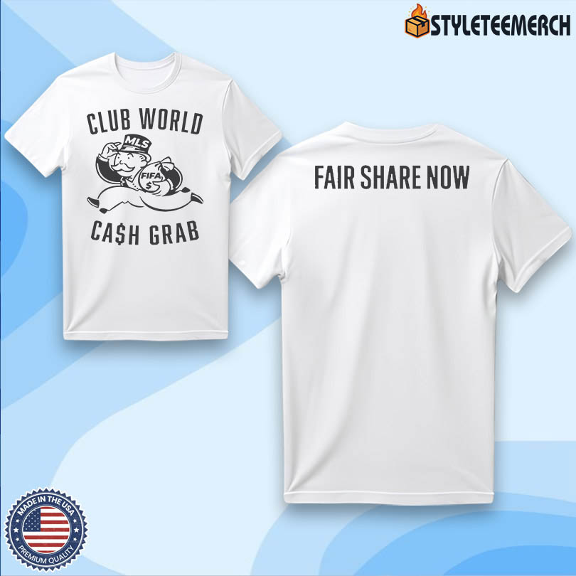 Club World Cash Grab MLS Fifa Shirt 4 Club World Cash Grab MLS Fifa Shirt