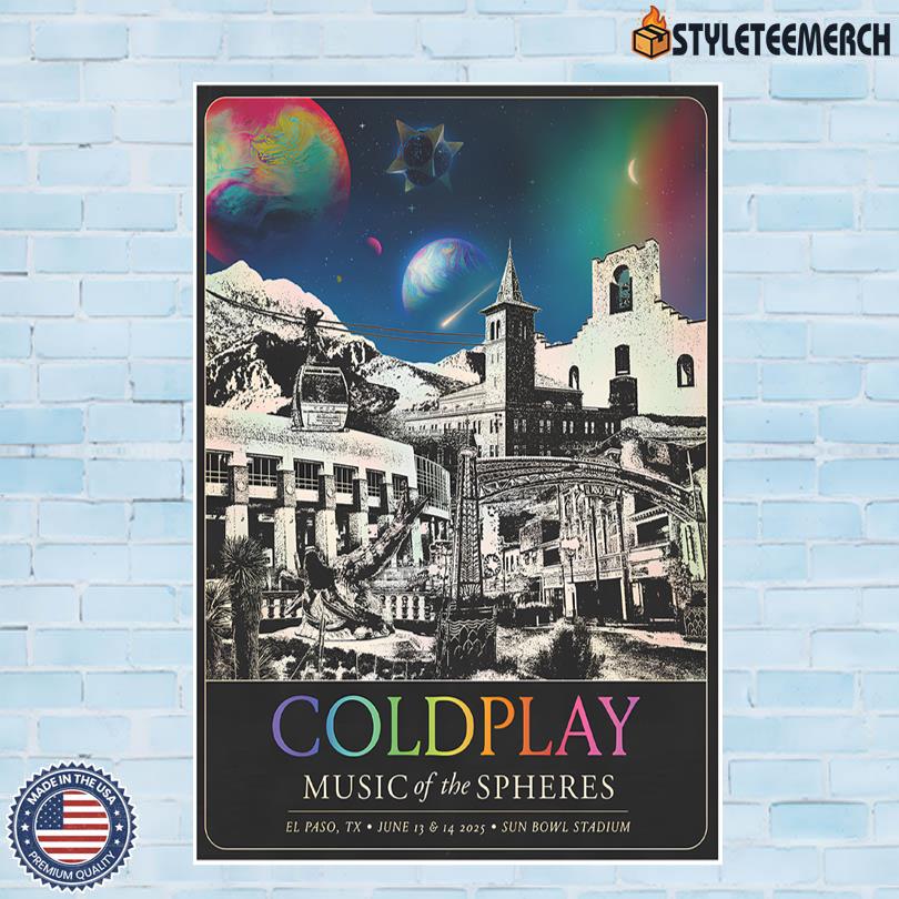 Coldplay Music Of The Spheres Tour El Paso 2025 Poster 10 Coldplay Music Of The Spheres Tour El Paso 2025 Poster
