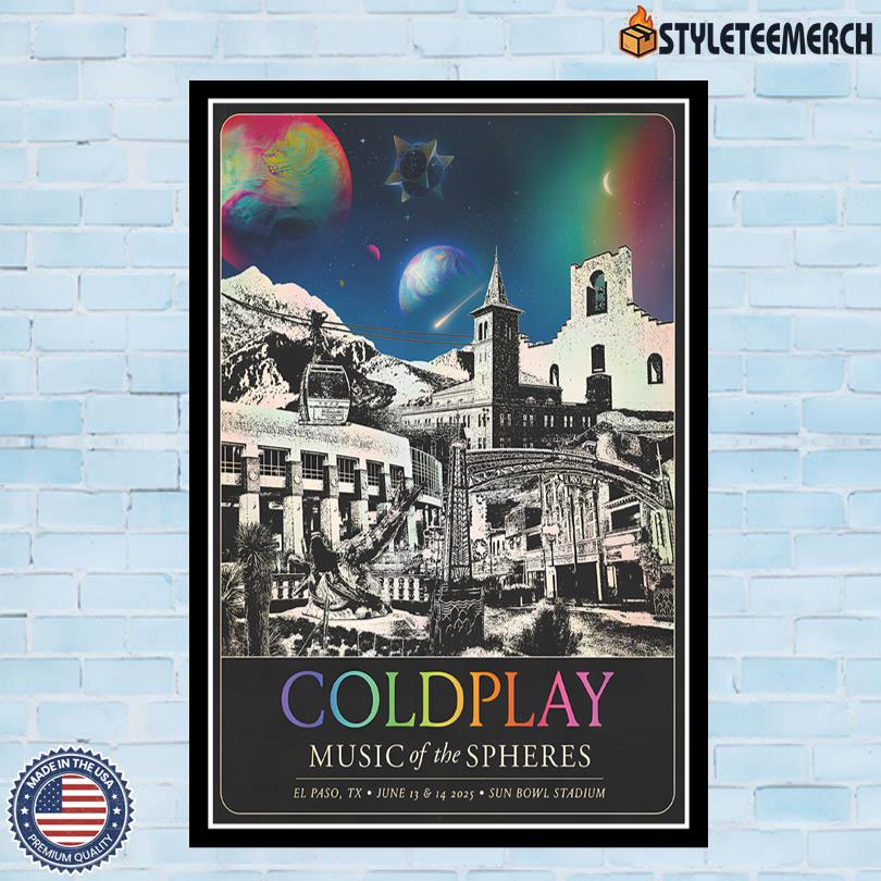 Coldplay On June 13-14 2025 In El Paso TX Poster 10 Coldplay On June 13-14 2025 In El Paso TX Poster