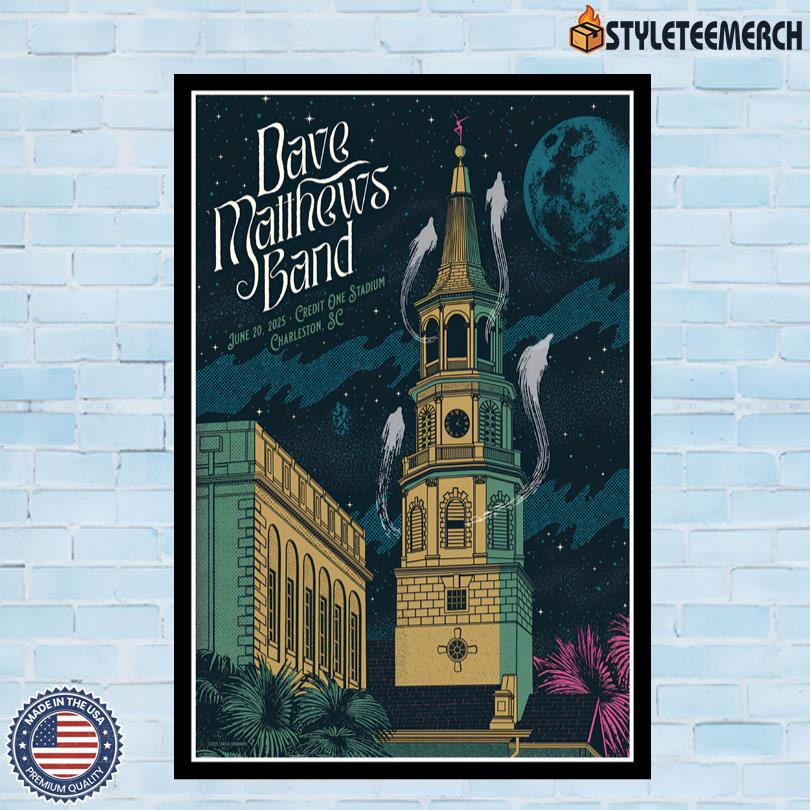 Dave Matthews Band June 20 2025 Credit One Stadium Charleston, SC Official Tour Poster 4 Dave Matthews Band June 20 2025 Credit One Stadium Charleston, SC Official Tour Poster