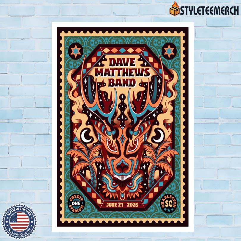 Dave Matthews Band Live At Credit One Stadium Charleston, SC June 21 2025 Poster 4 Dave Matthews Band Live At Credit One Stadium Charleston, SC June 21 2025 Poster