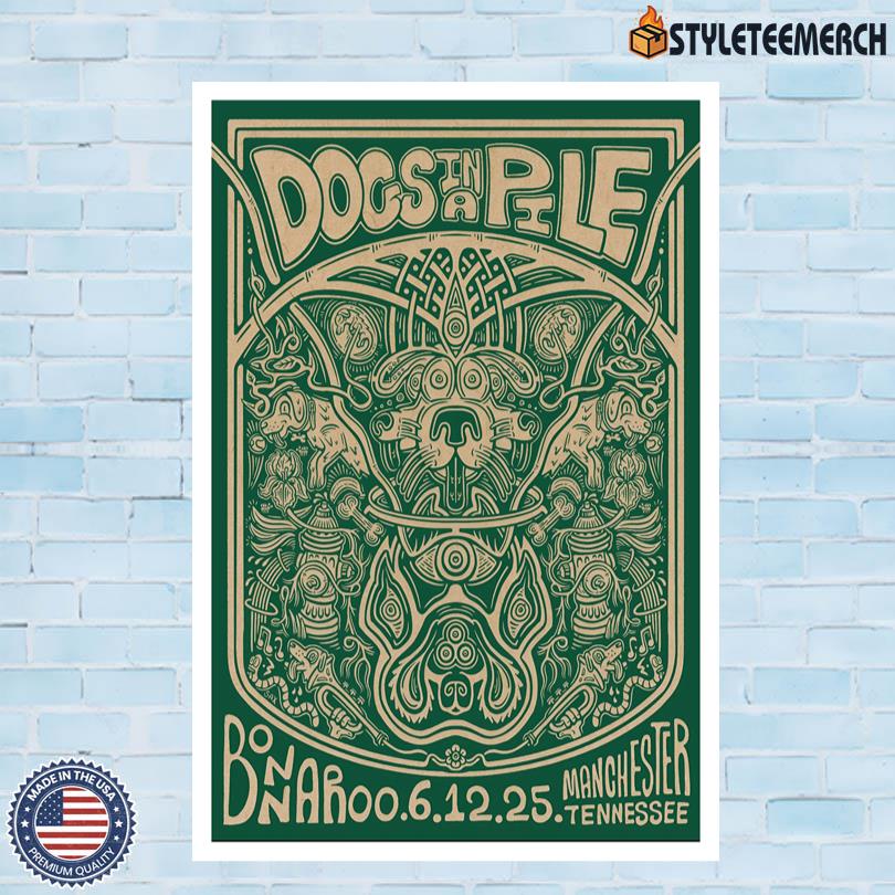 Dogs In A Pile Concert Poster June 12 2025 Bonnaroo 4 Dogs In A Pile Concert Poster June 12 2025 Bonnaroo