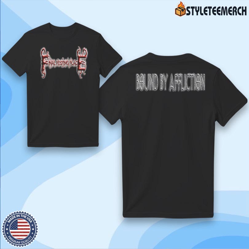 Final Resting Place Bound By Affliction Limited Tee 4 Final Resting Place Bound By Affliction Limited Tee
