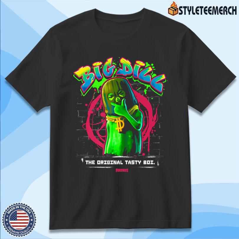 Fortnite Shirt Big Dill Official 4 Fortnite Shirt Big Dill Official
