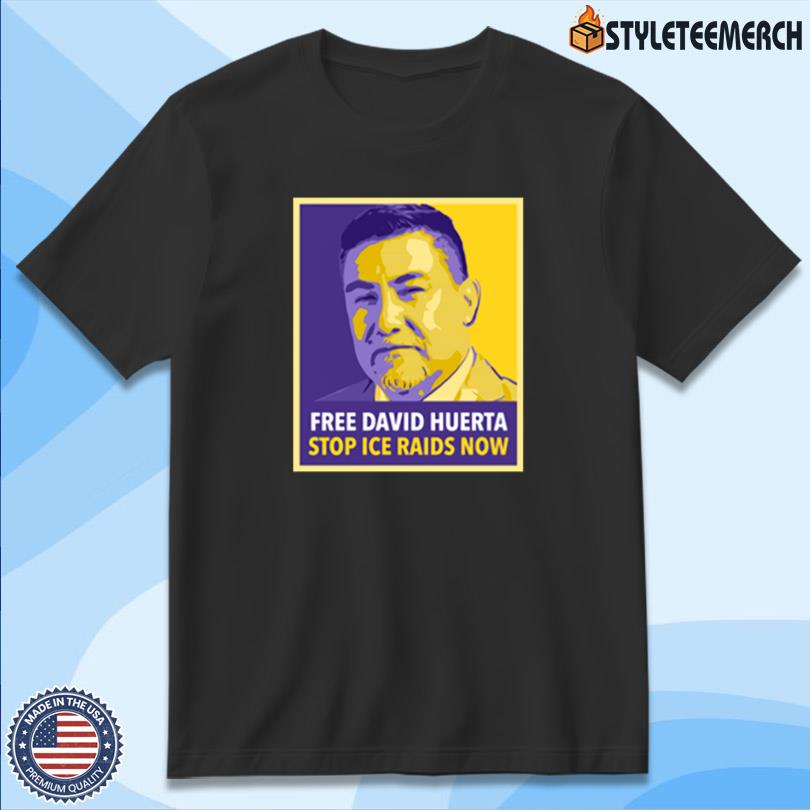 Free David Huerta Stop Ice Raids Limited Tee 4 Free David Huerta Stop Ice Raids Limited Tee
