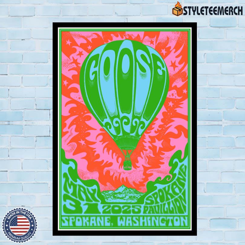 Goose May 31 2025 Spokane Pavilion Spokane WA Poster 4 Goose May 31 2025 Spokane Pavilion Spokane WA Poster