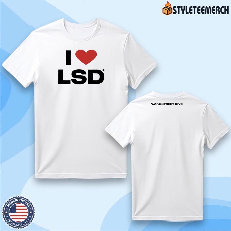 I Love Lake Street Dive Limited Tee 4 I Love Lake Street Dive Limited Tee