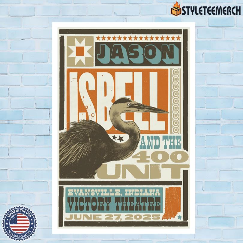 Jason Isbell And The 400 Unit 2025 Tour Evansville IN Poster 4 Jason Isbell And The 400 Unit 2025 Tour Evansville IN Poster