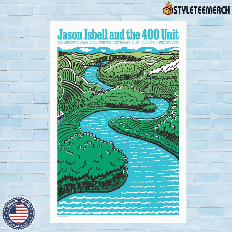 Jason Isbell And The 400 Unit Live At The Andrew J Brady Music Center Cincinnati, OH June 21-22 2025 Poster 4 Jason Isbell And The 400 Unit Live At The Andrew J Brady Music Center Cincinnati, OH June 21-22 2025 Poster