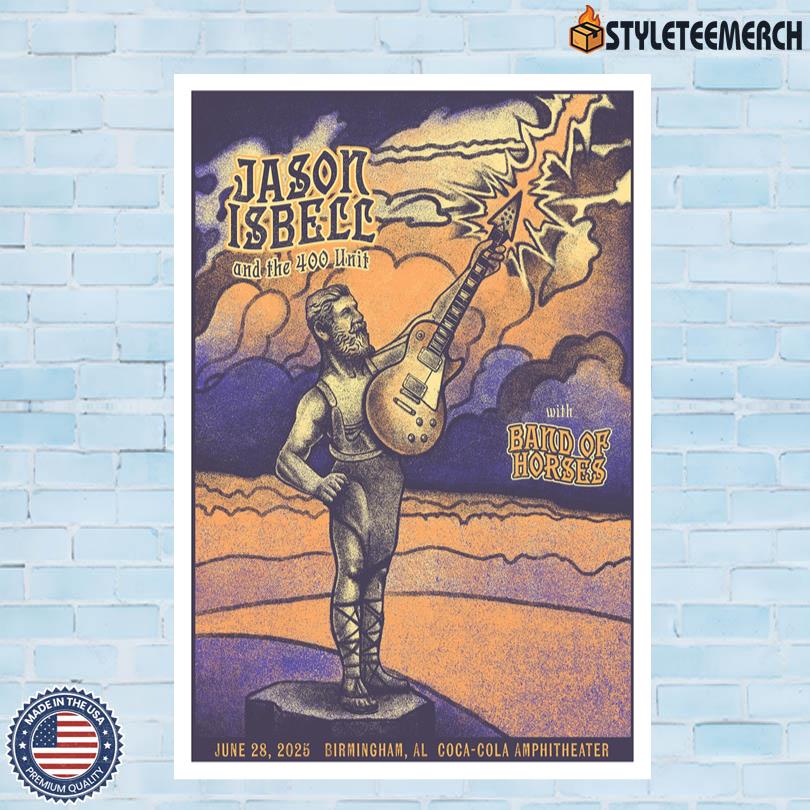 Jason Isbell And The 400 Unit Poster June 28 2025 Birmingham AL 4 Jason Isbell And The 400 Unit Poster June 28 2025 Birmingham AL