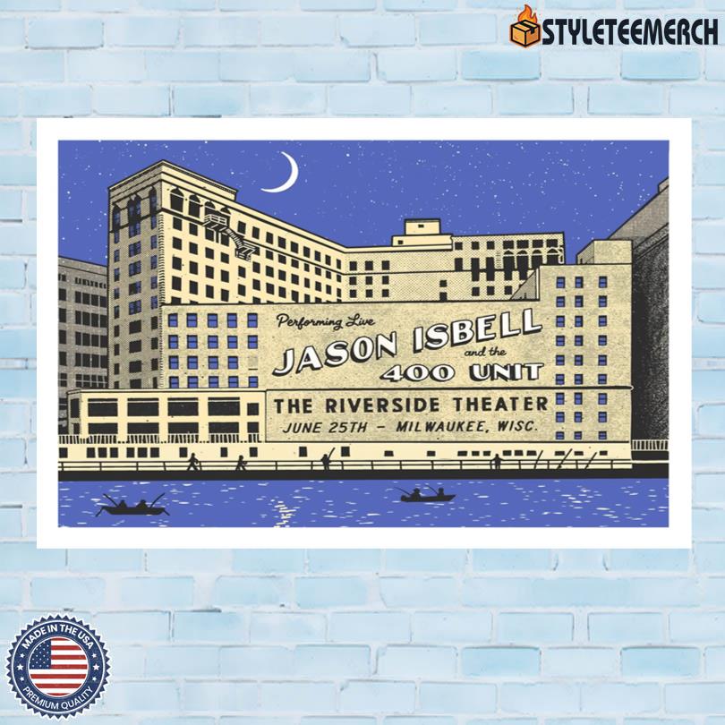 Limited Edition Jason Isbell And The 400 Unit Riverside Theater 2025 Tour Poster 4 Limited Edition Jason Isbell And The 400 Unit Riverside Theater 2025 Tour Poster