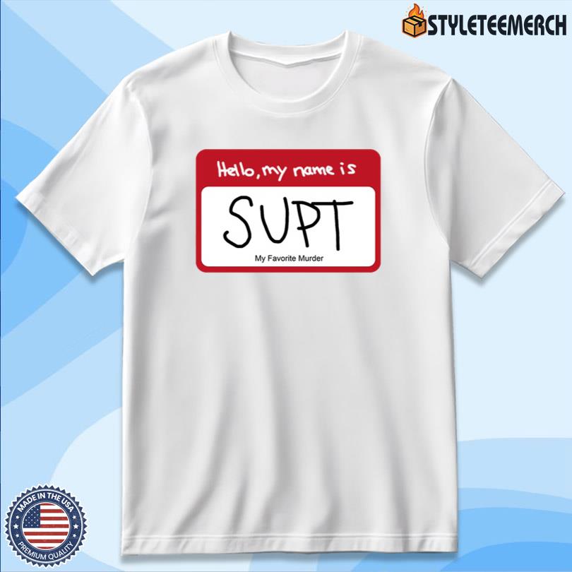 My Favorite Murder Supt 2025 Tee 4 My Favorite Murder Supt 2025 Tee