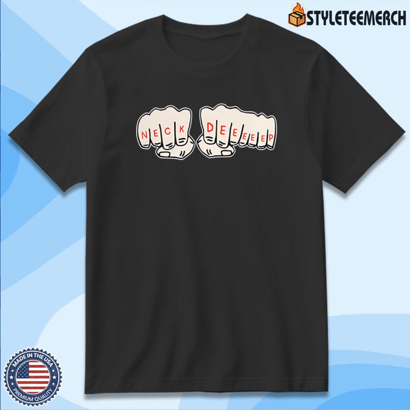 Neck Deep Fist New Tee 4 Neck Deep Fist New Tee