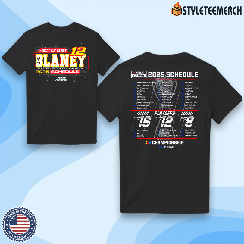 Ryan Blaney Merch Team Penske NASCAR Cup Series Schedule 2025 Tee 4 Ryan Blaney Merch Team Penske NASCAR Cup Series Schedule 2025 Tee