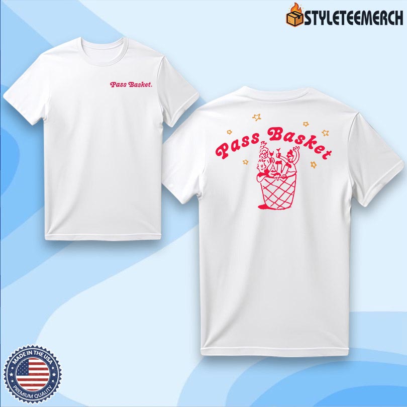 Shameless Pass Basket Limited Tee 4 Shameless Pass Basket Limited Tee