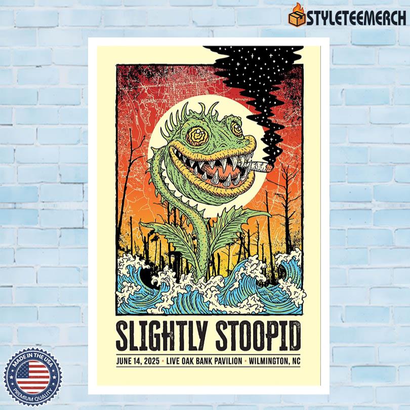 Slightly Stoopid Poster 2025 Wilmington, NC Live Oak Bank Pavilion 4 Slightly Stoopid Poster 2025 Wilmington, NC Live Oak Bank Pavilion