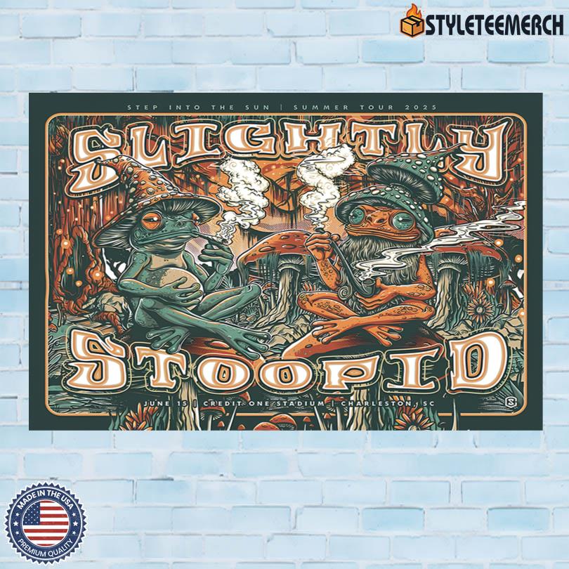 Slightly Stoopid Tour 2025 Credit One Stadium Charleston SC Poster 10 Slightly Stoopid Tour 2025 Credit One Stadium Charleston SC Poster