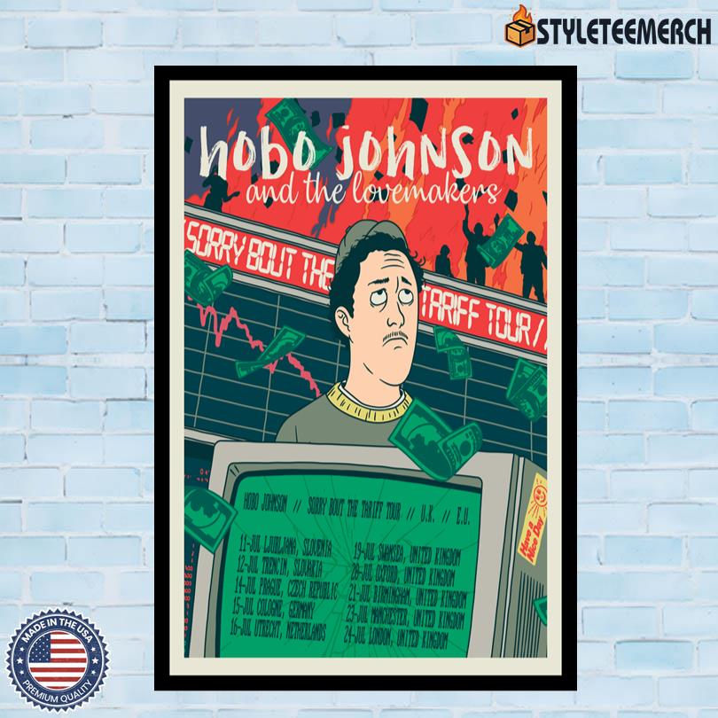 Sorry Bout The Tariff 2025 Tour Hobo Johnson Poster