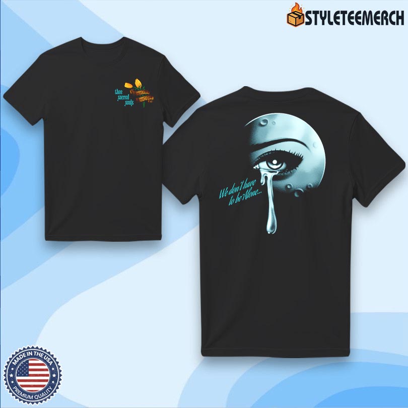 Thee Sacred Souls Merch We Don't Have To Be Limited Tee 4 Thee Sacred Souls Merch We Don\'t Have To Be Limited Tee