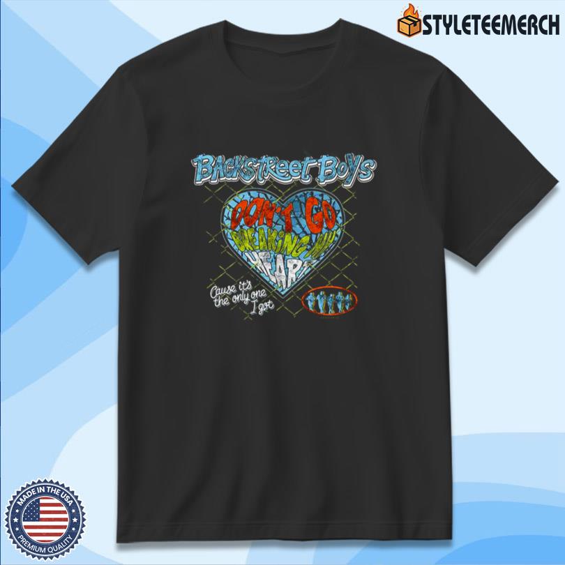 Backstreet Boys Don't Go Breaking My Heart Shirt 10 Backstreet Boys Don\'t Go Breaking My Heart Shirt