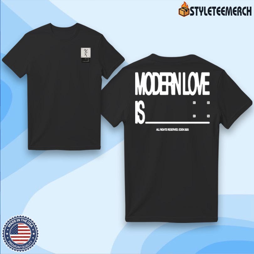 EDEN Modern Love Shirt Official 4 EDEN Modern Love Shirt Official