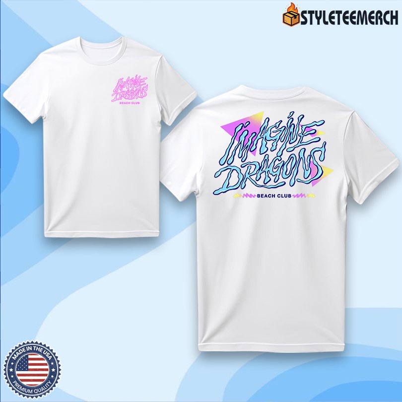 Imagine Dragons Beach Club Tee Exclusive 4 Imagine Dragons Beach Club Tee Exclusive
