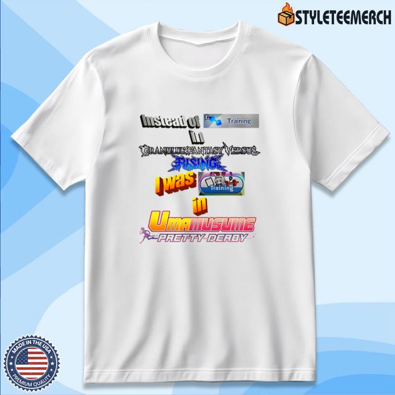 Instead Of Training In Granblue Fantasy Versus Rising Shirt 10 Instead Of Training In Granblue Fantasy Versus Rising Shirt