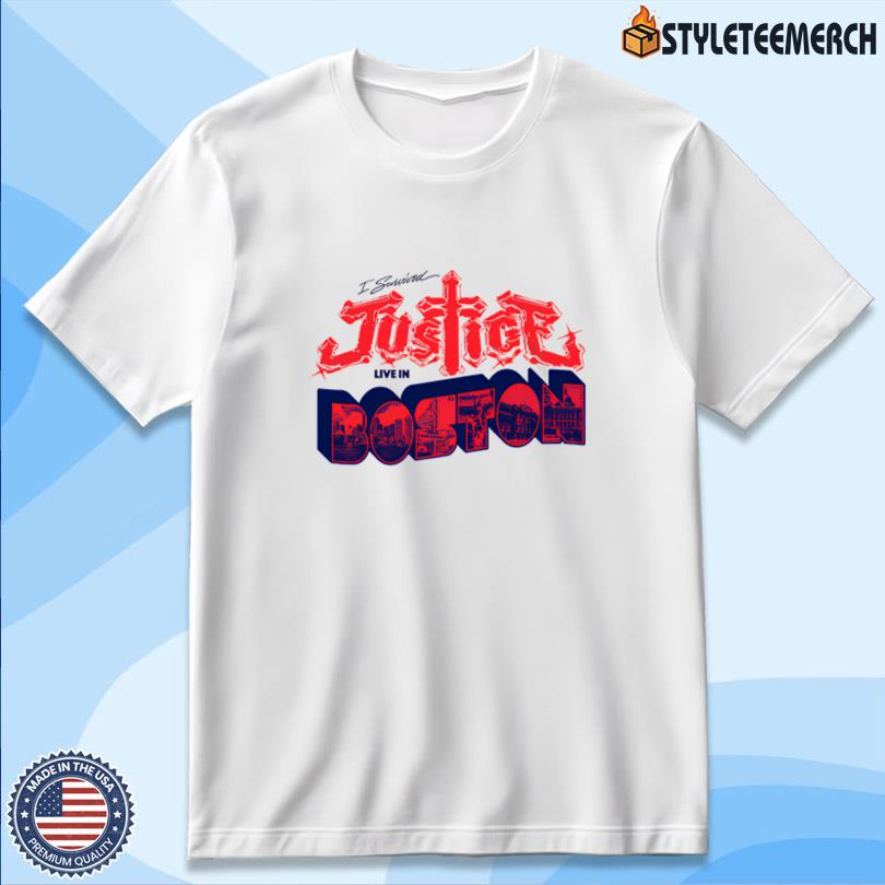 Justice I survived Justice Live in Boston Tour Merch 10 Justice I survived Justice Live in Boston Tour Merch