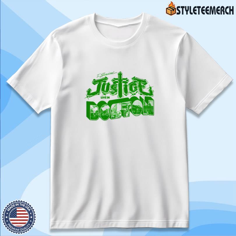 Justice I survived Justice Live in Boston Tour Shirt 10 Justice I survived Justice Live in Boston Tour Shirt