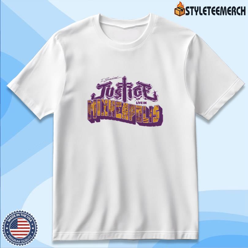 Justice I survived Justice Live in Minneapolis Merch 10 Justice I survived Justice Live in Minneapolis Merch