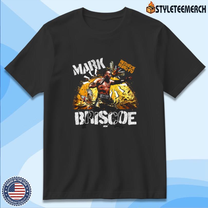 Mark Briscoe Redneck Kung Fu T-Shirt 10 Mark Briscoe Redneck Kung Fu T-Shirt