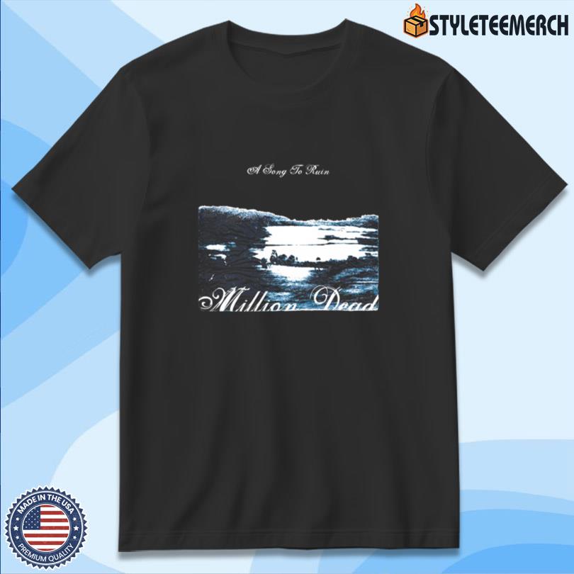 Million Dead A Song To Ruin 2025 T-Shirt 10 Million Dead A Song To Ruin 2025 T-Shirt