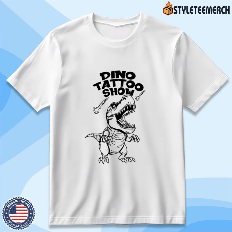 Monochrome Dino Tattoo Show Shirt 10 Monochrome Dino Tattoo Show Shirt