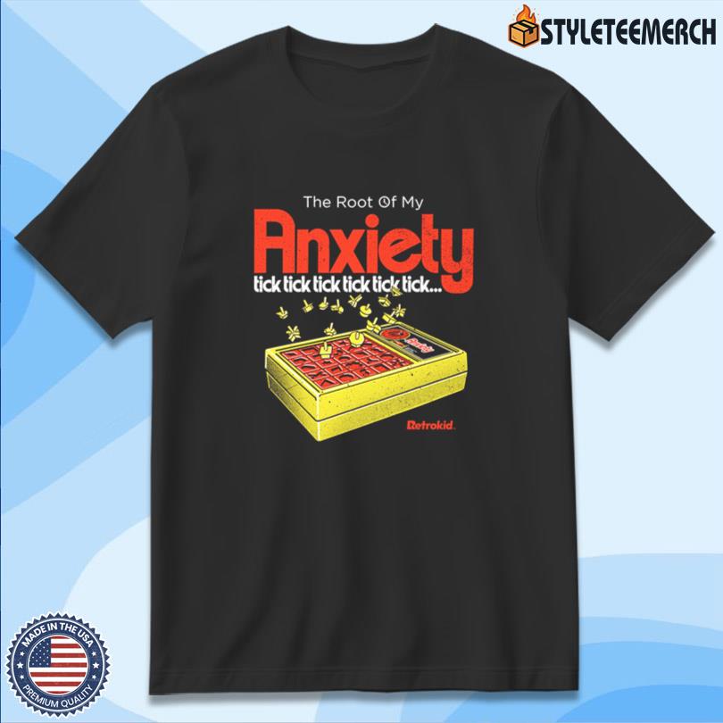 The Root Of My Anxiety Shirt 10 The Root Of My Anxiety Shirt