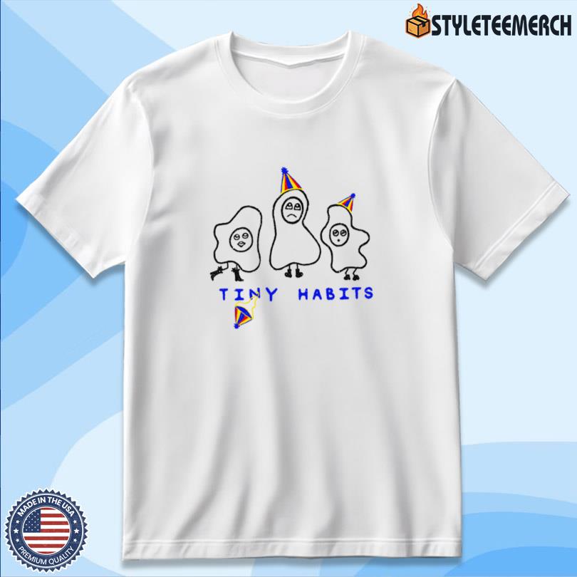 Tiny Habits Egg New Shirt 10 Tiny Habits Egg New Shirt