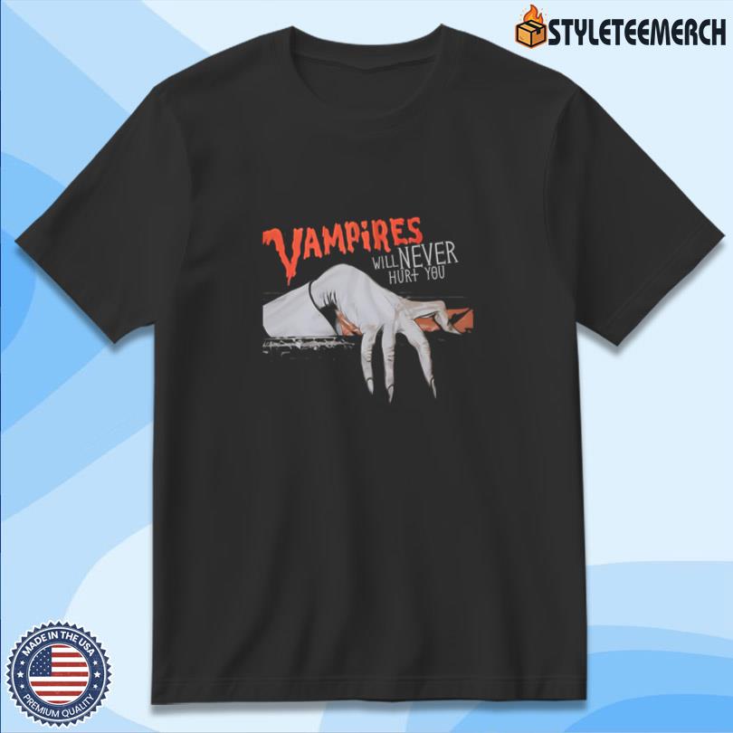 Vampires Will Never Hurt You Shirt 10 Vampires Will Never Hurt You Shirt